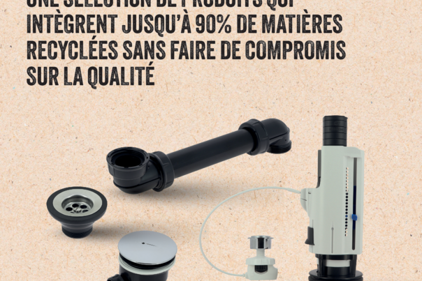 Gamme sanitaire engagée - Une sélection de produits qui intègrent jusqu’à 90 % de matières recyclées sans faire de compromis sur la qualité